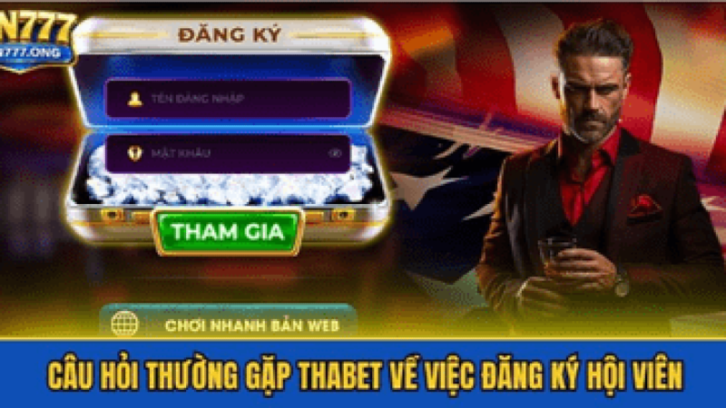 Câu Hỏi Thường Gặp Thabet - Giải Đáp Thắc Mắc Về Nhà Cái