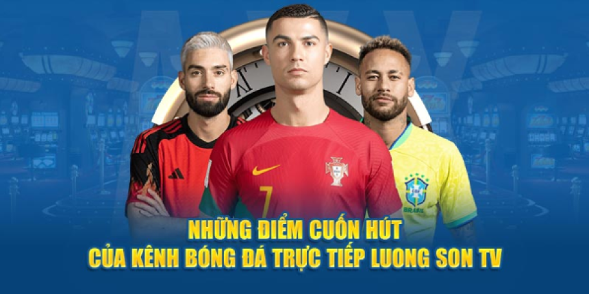 Luongsontv: Experience the Ultimate Football Watching Experience at Home